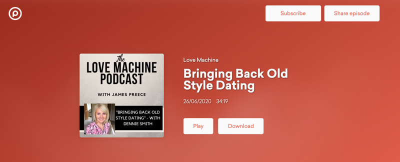 Bringing Back Old Style Dating Podcast James Preece with Dennie Smith